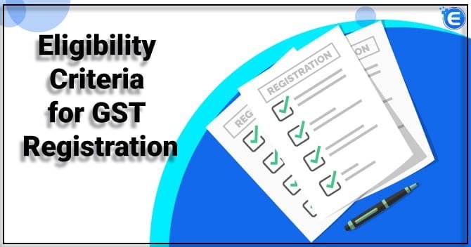 GST Registration Eligibility India
